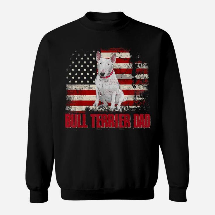 Bull Terrier Dad American Flag 4Th Of July Dog Lovers Sweatshirt