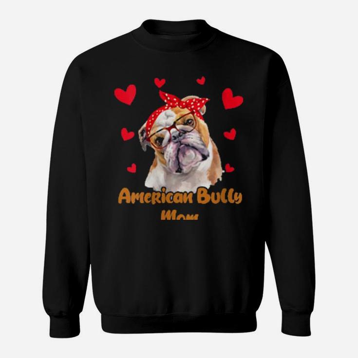 Bulldog Mom Valentines Day Dog Mom Mother Day Sweatshirt