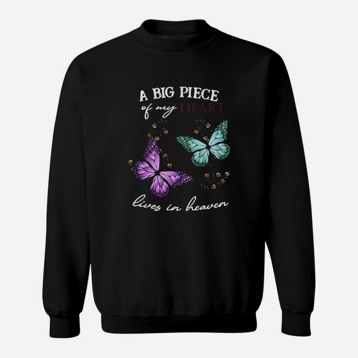 Butterfly A Big Piece Of My Heart Lives In Heaven Sweatshirt