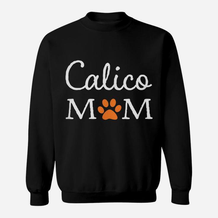 Calico Cat Mom Gift For Fur Mamas Sweatshirt