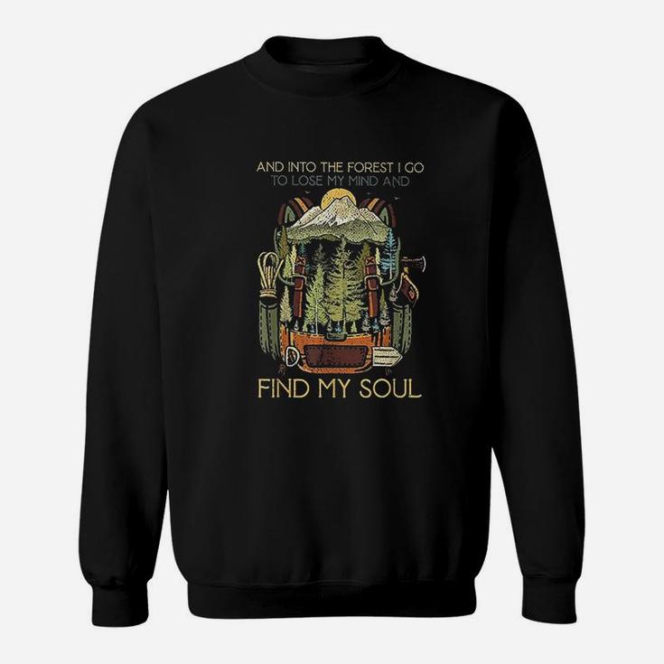 Camping And Into The Forest I Go To Lose My Mind Sweatshirt