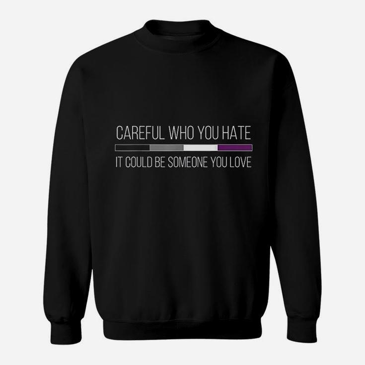 Careful Who You Hate Flag Sweatshirt