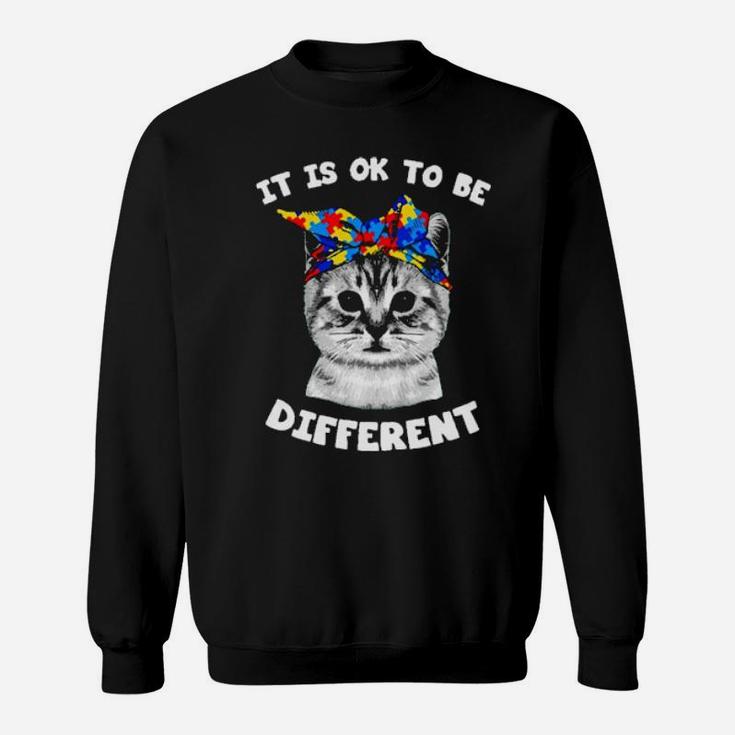Cat It Is Ok To Be Different Sweatshirt