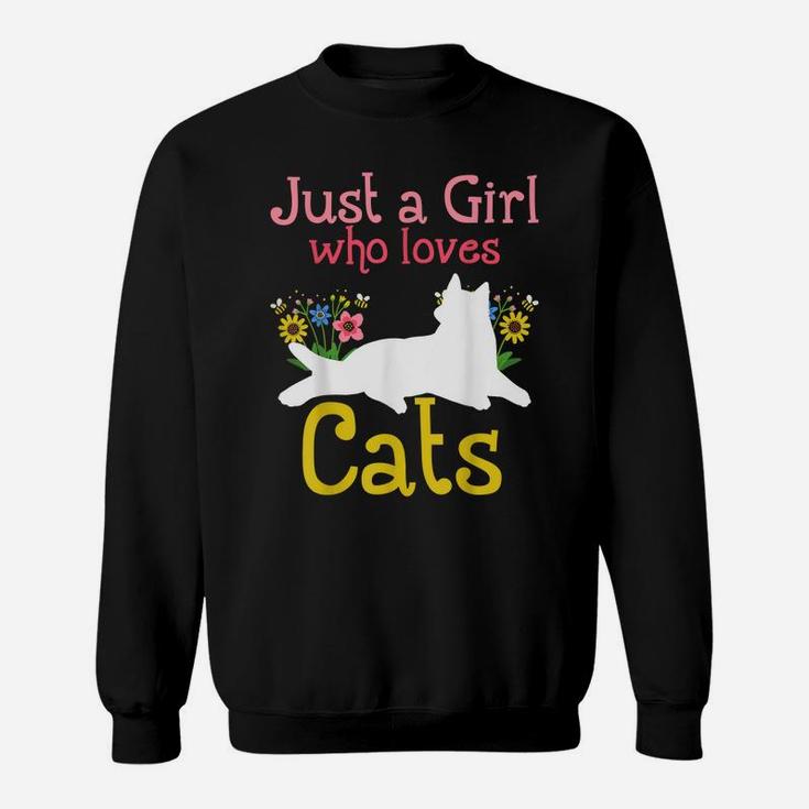 Cat Just A Girl Who Loves Cats For Cat Lovers Sweatshirt