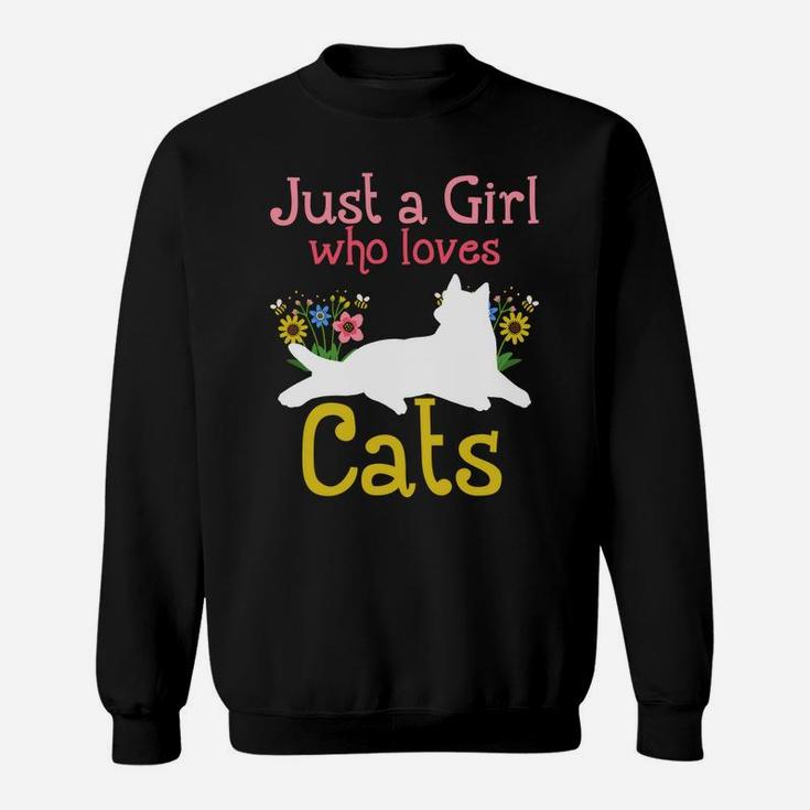 Cat Just A Girl Who Loves Cats For Cat Lovers Sweatshirt Sweatshirt