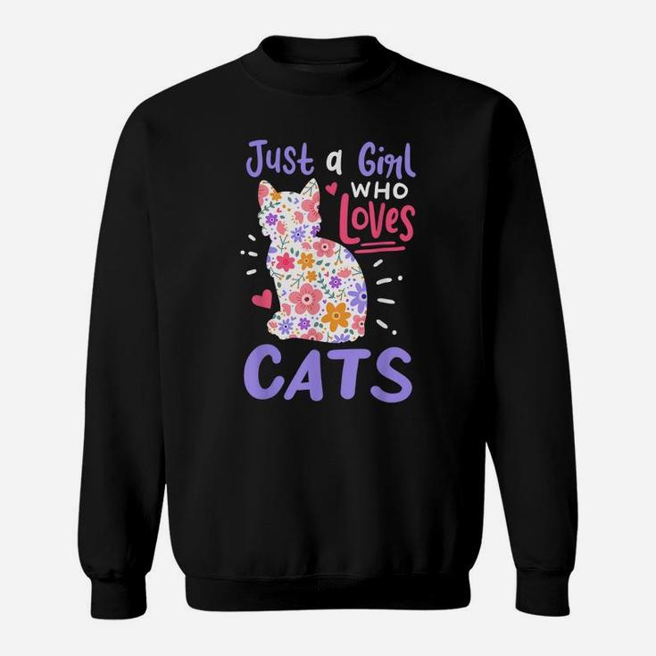 Cat Just A Girl Who Loves Cats Gift For Cat Lovers Sweatshirt