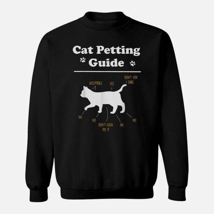 Cat Petting Guide Funny Cat Owner Pet Kitten Petting Guide Sweatshirt