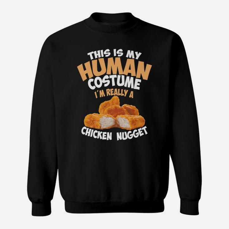 Chicken Nugget Human Really Costume | Cute Foodie Funny Gift Sweatshirt
