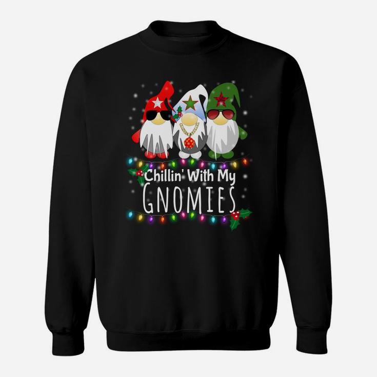 Chillin With My Gnomies Shirt Funny Christmas Gnome Gift Sweatshirt