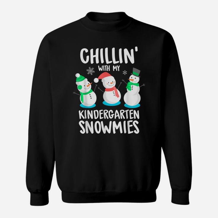 Chillin' With My Kindergarten Snowmies Sweatshirt