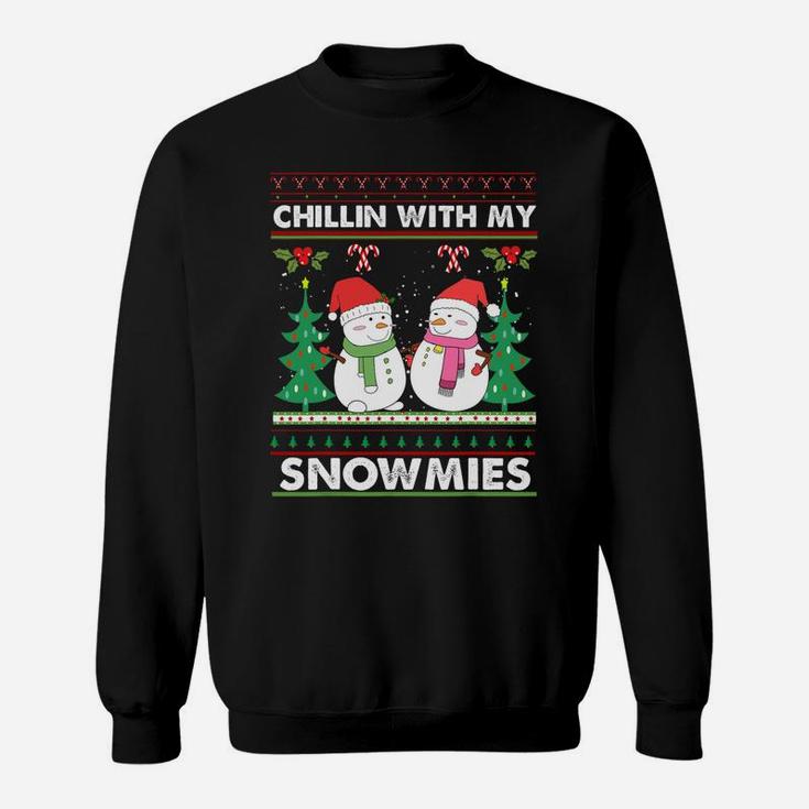 Chillin' With My Snowmies Ugly Christmas Snowman Sweatshirt Sweatshirt
