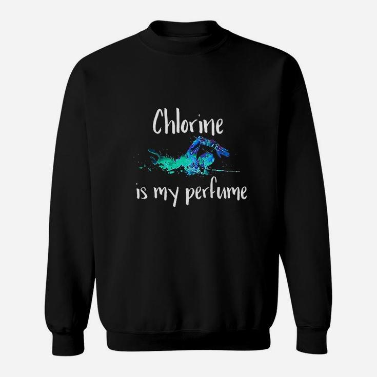 Chlorine Is My Perfume Swim Funny Swimmer Sweatshirt