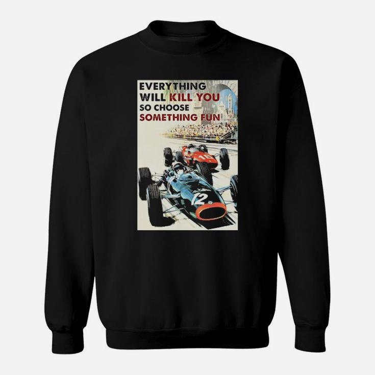Choose Something Fun Racing Sweatshirt