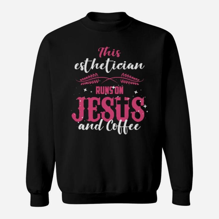 Christian Esthetician Jesus Esthetician Sweatshirt