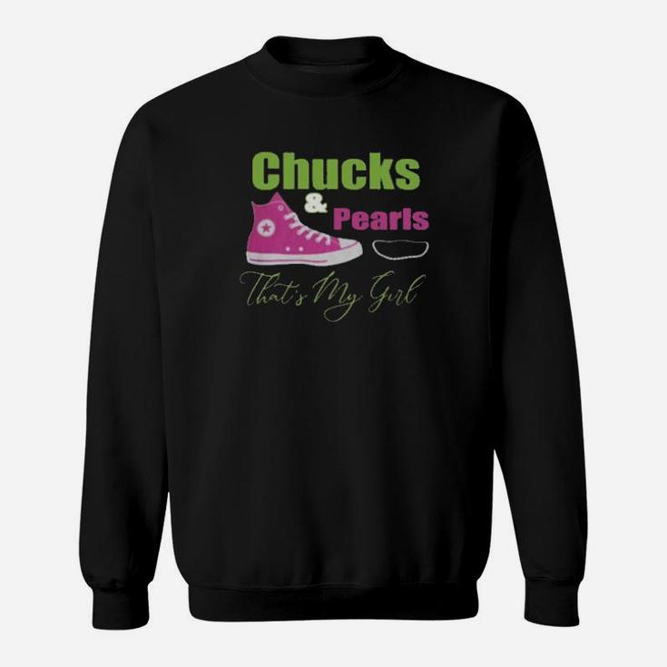 Chucks And Pearls Thats My Girl Sweatshirt