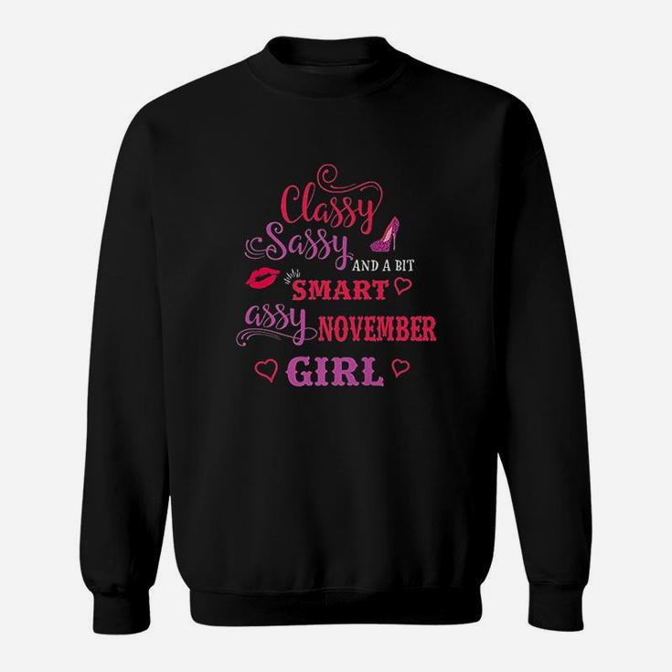 Classy Sassy And A Bit Smart Assy November Girl Sweatshirt