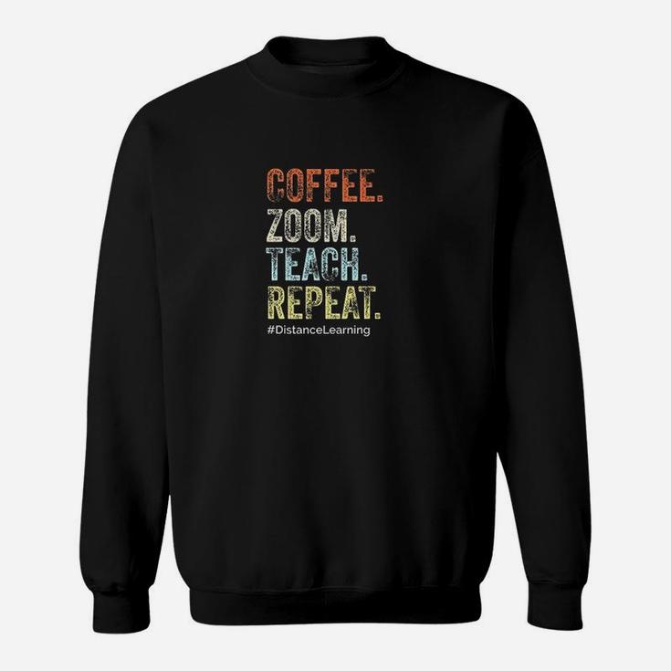 Coffee Zoom Teach Repeat Virtual Teacher Funny Vintage Gift Sweatshirt