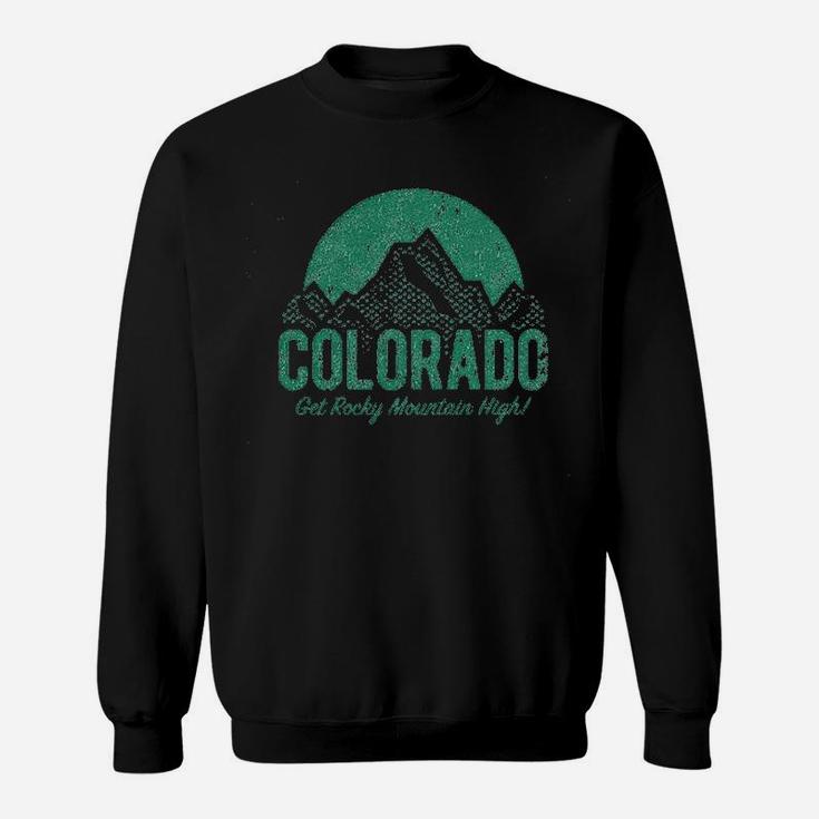 Colorado Get Rocky Mountain High Sweatshirt