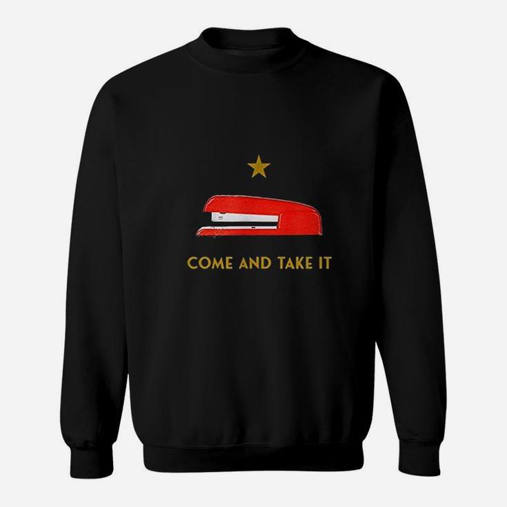Come And Take It Red Stapler Novelty Retro Office Meme Sweatshirt