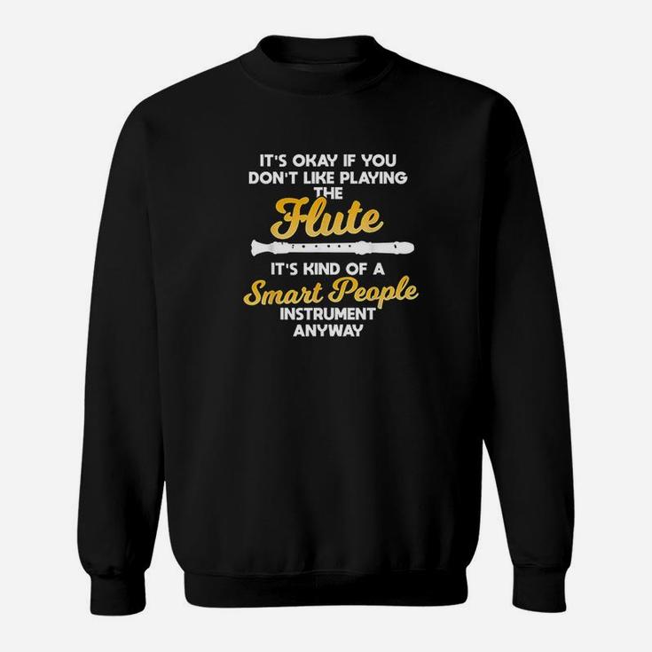 Cool Flute Player Saying Gift Flute Sweatshirt