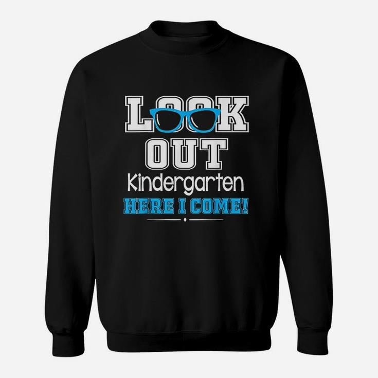 Cool Student Look Out Kindergarten Here I Come Happy Sweatshirt