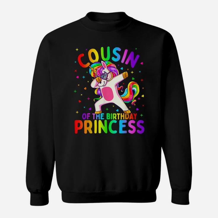 Cousin Of The Birthday Princess Girl Dabbing Unicorn Sweatshirt