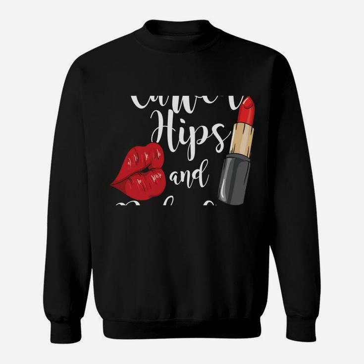 Curved Hips And Red Lips For Curvy Strong Women And Girl Sweatshirt