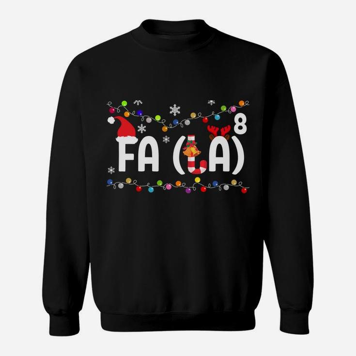 Cute Christmas Math Fa La La Funny Xmas Gift Idea Women Men Sweatshirt Sweatshirt