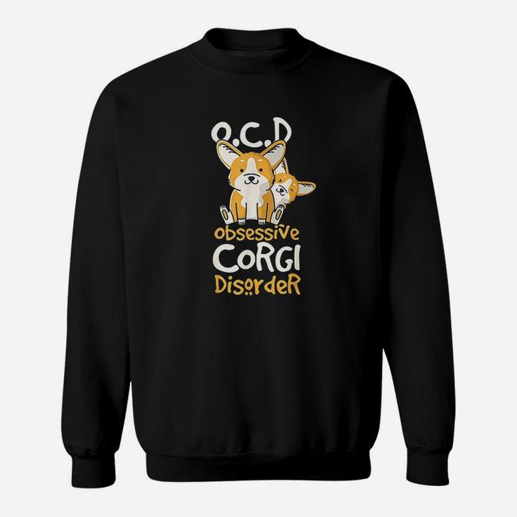Cute Funny Ocd Obsessive Corgi Disorder Dog Gift Sweatshirt