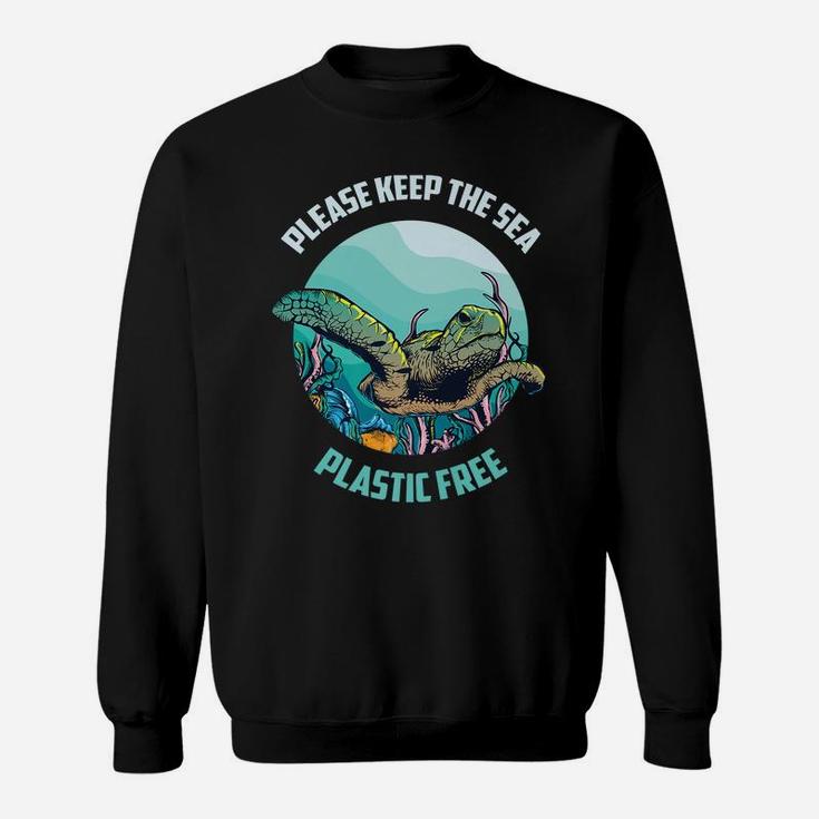 Cute Please Keep The Sea Plastic Free Shirt Environment Gift Sweatshirt