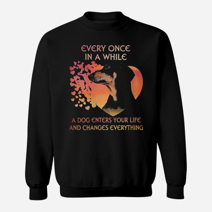 Dachshund Every Once In A While A Dog Enters Your Life And Changes Everything Sweatshirt