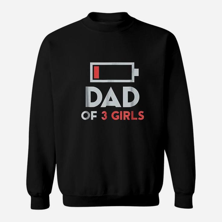 Dad Of 3 Girls Men Fathers Day Gift From Daughter Wife Sweatshirt