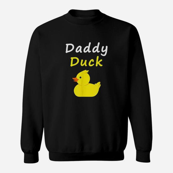 Daddy Duck Sweatshirt