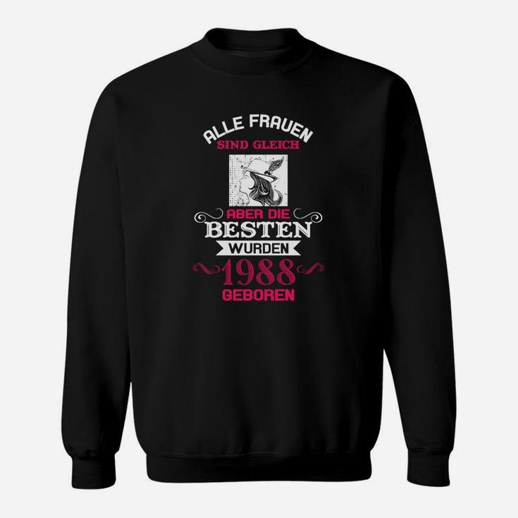 Damen Sweatshirt 1988 Geboren, Beste Frauen Spruch Schwarz