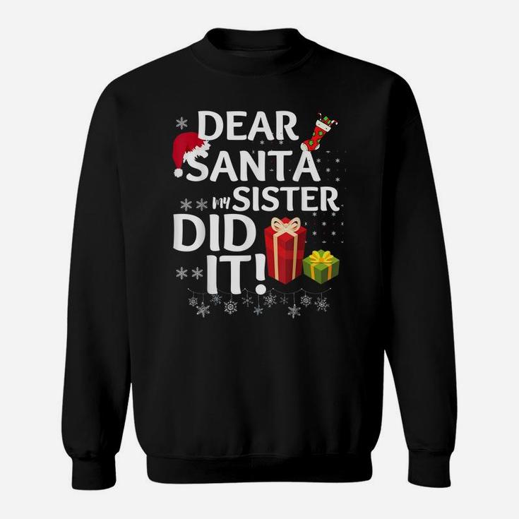 Dear Santa My Sister Did It Christmas Matching Boy And Girl Sweatshirt