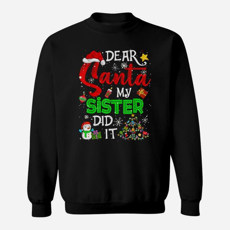 Dear Santa My Sister Did It Christmas Matching Boy Girl Sweatshirt