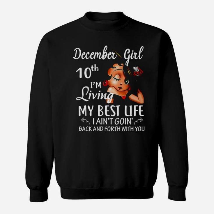 December 10Th I'm Living My Best Life Sweatshirt