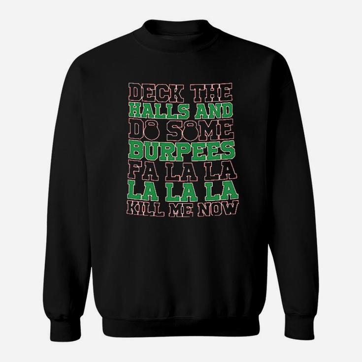 Deck The Halls Do Some Burpees Fa La La Now T-Shirt Deck The Halls Do Some Burpees Fa La La Now T-Shirt