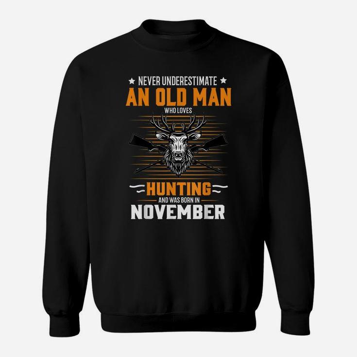 Deer Never Underestimate Old Man Who Loves Hunting November Sweatshirt