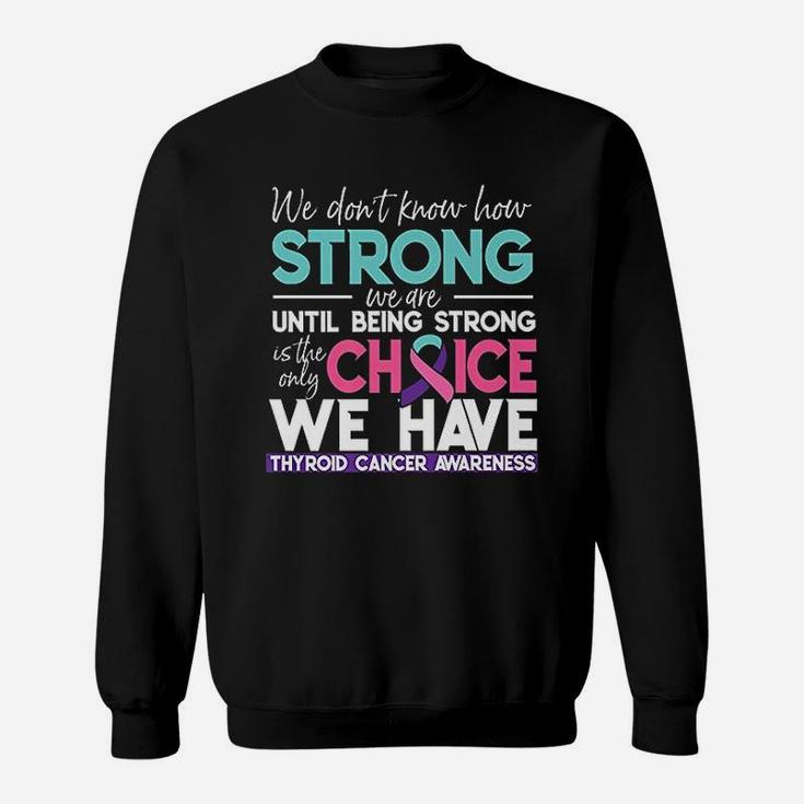 Do Not Know How Strong Sweatshirt