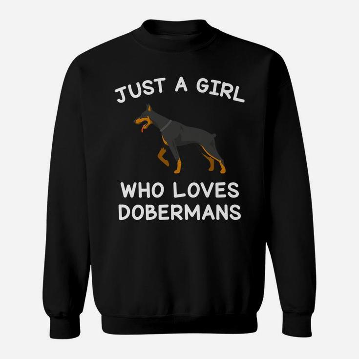 Dog Gifts For Women Just A Girl Who Loves Dobermans Funny Sweatshirt