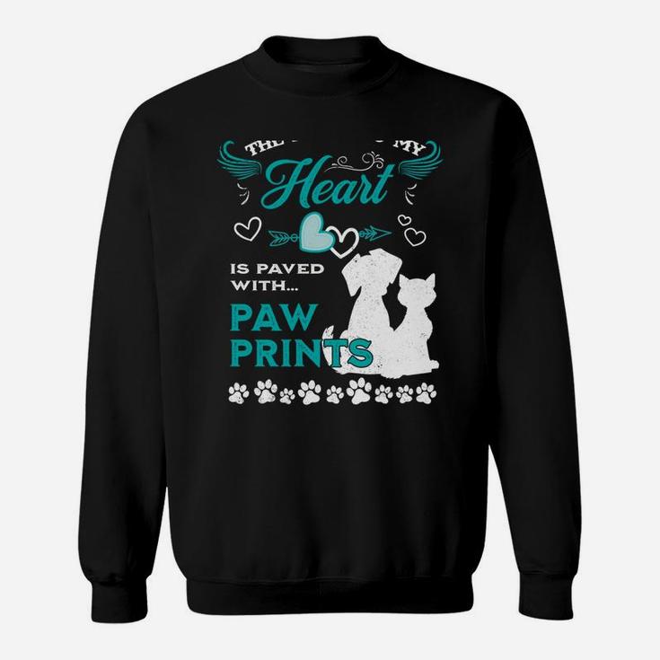 Dog Lovers The Road To My Heart Is Paved With Paw Prints Cat Sweatshirt