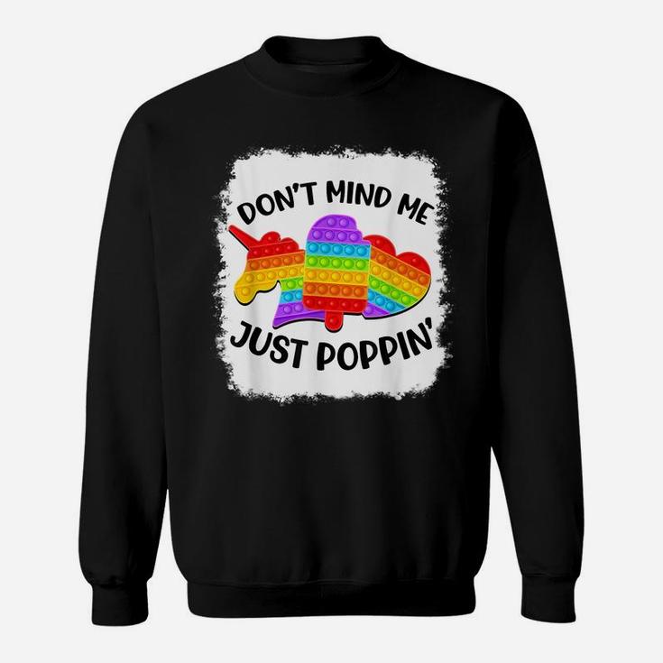 Don't Mind Me Just Poppin' Funny Pop It Fidget Toy Bleached Sweatshirt