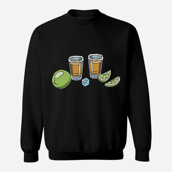 Don't Worry I've Had Both Of My Shots Of Tequila Sweatshirt