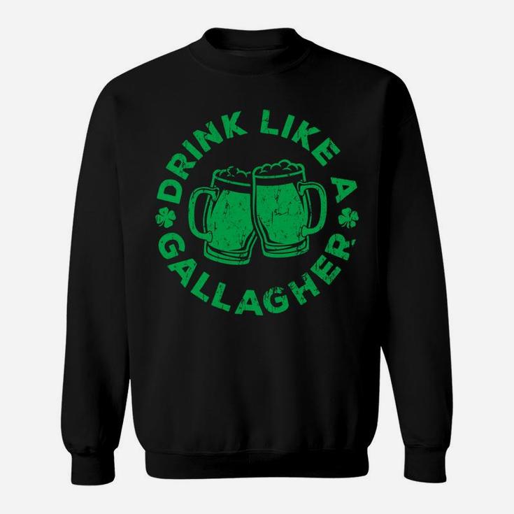 Drink Like A Gallagher Long Sleeve Saint Patrick Day Gift Sweatshirt