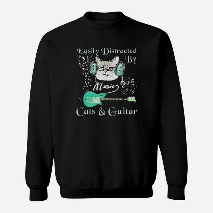 Easily Distracted By Music Cats And Guitar Sweatshirt