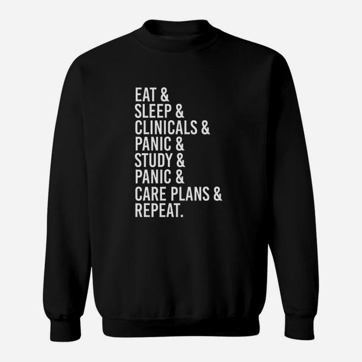 Eat Sleep Clinicals Panic Study Panic Care Plans Repeat Sweatshirt