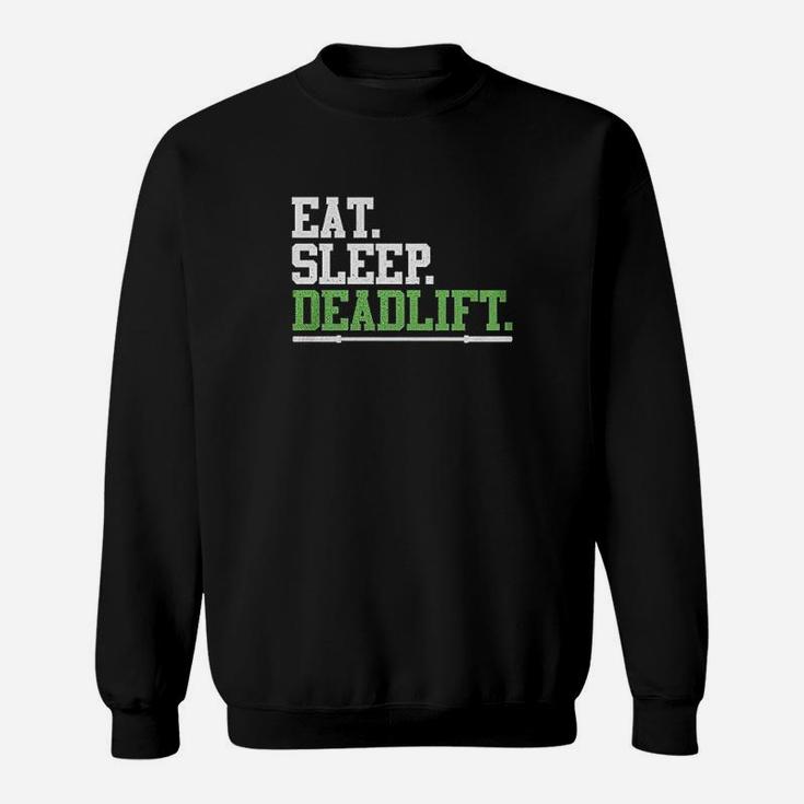 Eat Sleep Deadlift Funny Workout Gym Sweatshirt