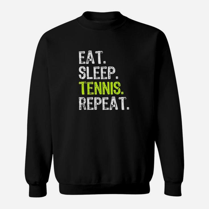 Eat Sleep Tennis Repeat Player Funny Cool Lover Gift Sweatshirt