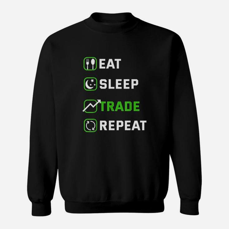 Eat Sleep Trade Repeat Traders Stock Exchange Shareholder Sweatshirt